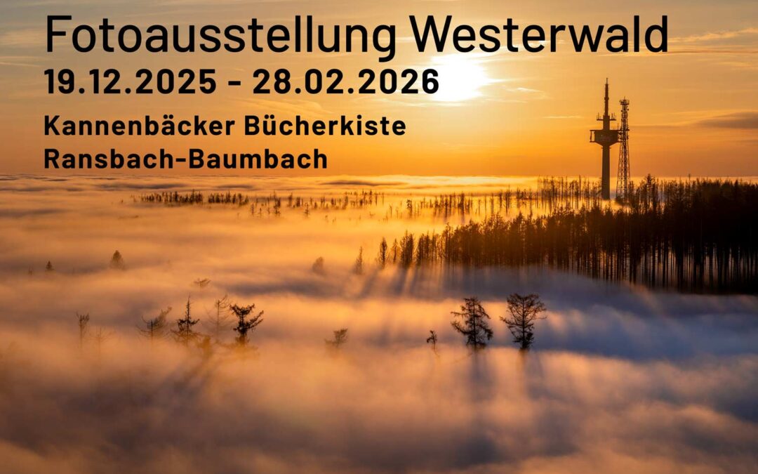 Fotoausstellung Westerwald 2026 – Kannenbäcker Bücherkiste Ransbach-Baumbach